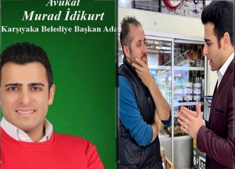 KARŞIYAKA BELEDİYE BAŞKAN ADAYI AVUKAT MURAD İDİKURT'A 24 SAAT YETMİYOR